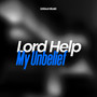 Lord Help My Unbelief (Live 2025)