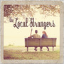 The Local Strangers