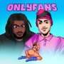 Onlyfans (Explicit)