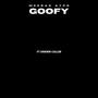 Goofy (feat. Unkwn Caller) [Explicit]