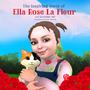 The Inspiring World of Ella Rose La Fleur Soundtrack