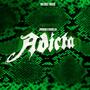 Adicta (feat. DOUBLE Di & Eduk Beatz)