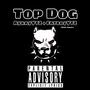 Top Dog (feat. AykayYTZ) [Explicit]