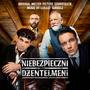 Niebezpieczni Dżentelmeni (Original Motion Picture Soundtrack Music By Łukasz Targosz)