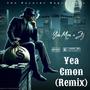 Yea Cmon (feat. Zj) [Explicit]