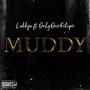 Muddy (feat. Only One Felipe) [Explicit]