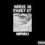 Where Da Money At (Explicit)