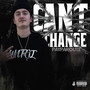 Can’t Change (Explicit)