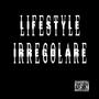 Lifestyle Irregolare (Explicit)