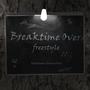 Breaktime Over (Explicit)