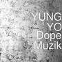 Dope Muzik (Explicit)