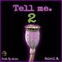 Tell me (feat. Kidsilva 2.0, Vinho & Stucci) [Second round] [Explicit]