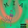 MIA (Explicit)