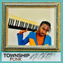 Township Funk (Explicit)