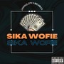 Sika Wo Fie (Explicit)