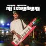 ME EXTRAÑARAS (feat. Chesterzeta)