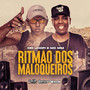 Ritmão Dos Maloqueiros (Explicit)