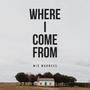 Where I Come From (Explicit)