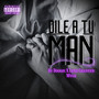 DILE A TU MAN (Explicit)