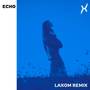 Echo (LAXOM Remix)