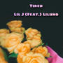 LilJ (Tired (feat.Liluno) [Explicit]