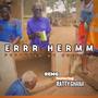 Errr Hermm (feat. Ratty Ghana)