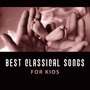 Best Classical Songs for Kids – Baby Music, Brilliant Toddler, Einstein Effect, Growing Brain, Deep Focus, Educational Sounds for Listening