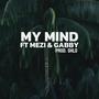 My Mind (feat. MEZI & Gabby)