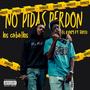 NO PIDAS PERDON (feat. Jossi)