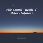 Ake Control (Remix) [Aleteo and Zapateo]