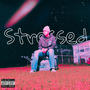 Stressed (Explicit)