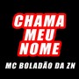 Chama Meu Nome (Explicit)