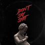 Don't Say **** (Explicit)