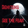 See the Fear (Explicit)