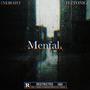 Mental. (feat. ItzTonicc) [Explicit]