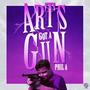 Arts Got A Gun (Explicit)