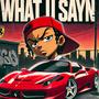 WHAT U SAYN (feat. BABY ANTII) [Explicit]