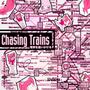 Chasing Trains