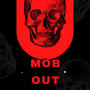 MOB OUT (feat. Misántropo)