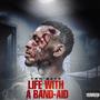 Life With A Band-Aid (Explicit)