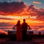 Hand On Me