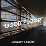 “Wood Floor” (Explicit)