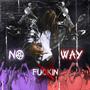 No Fn Way (Explicit)