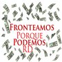 Fronteamos Porque Podemos RD (Explicit)