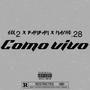 COMO VIVO (feat. BAMBAM & MACHO.28) [En vivo] [Explicit]