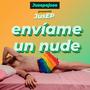 Envíame un nude (Explicit)