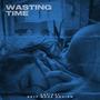 Wasting Time (feat. Self Made Davion) (Explicit)