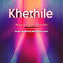 Khethile (feat. Queenthevocalist, Noozay & Mvelasi)