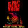 My Scary Indian Wedding (Original Soundtrack)