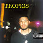 Tropics (Explicit)